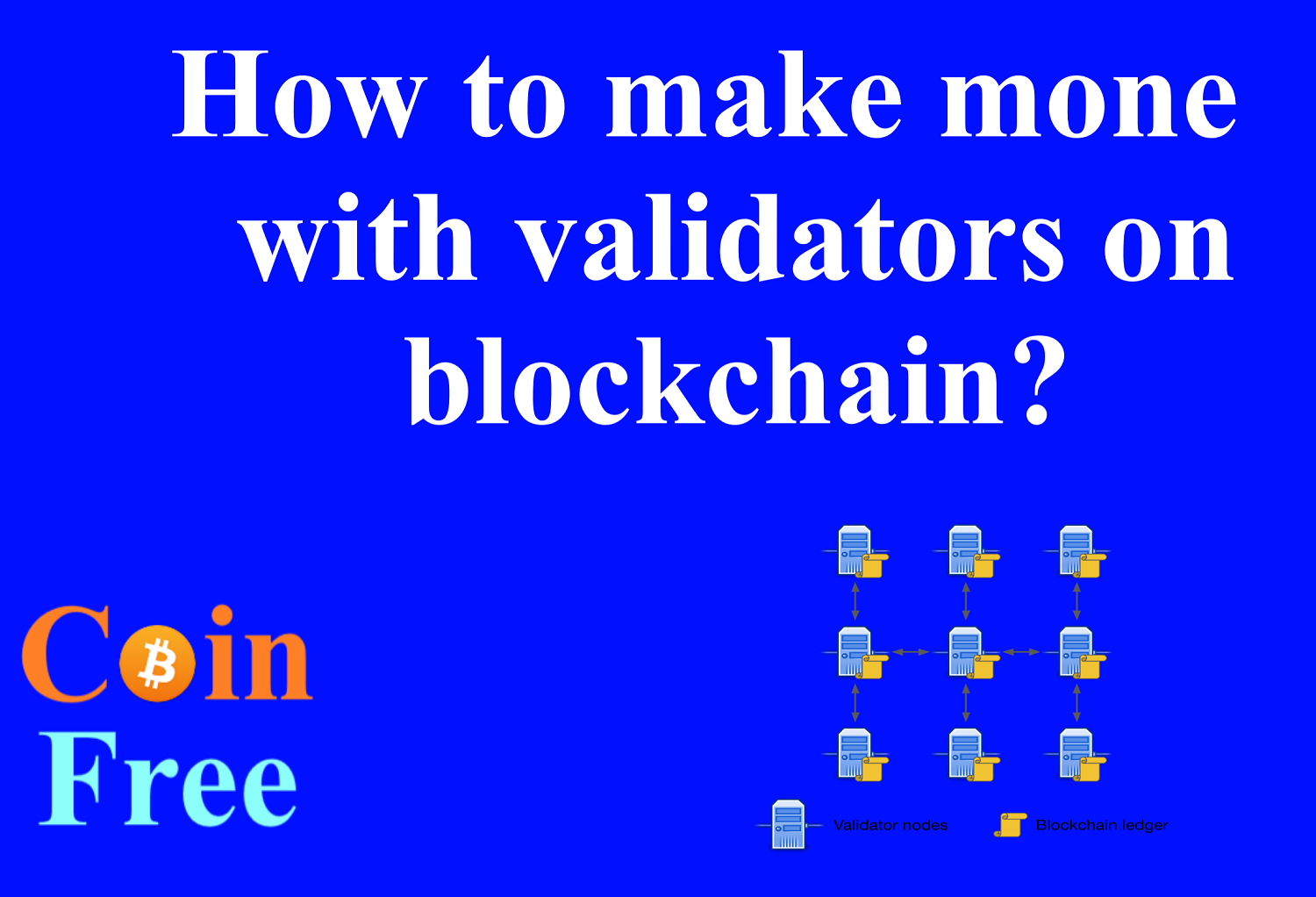 Read more about the article Instructions to make money by being a validators on the block chain